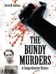 Buy Kevin Sullivan's The Bundy Murders: A Comprehensive History