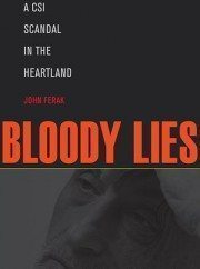 Buy John Ferak's book Bloody Lies