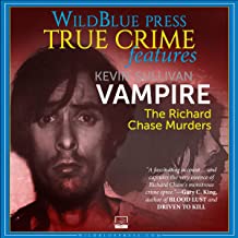 Vampire: The Richard Chase Murders by Kevin M. Sullivan