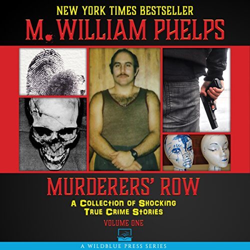 Murderers' Row by M. William Phelps