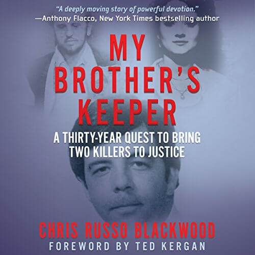 MY BROTHER'S KEEPER: A Thirty-Year Quest To Bring Two Killers To Justice by Chris Russo Blackwood