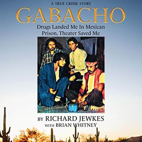 Gabacho by Richard Jewkes with Brian Whitney