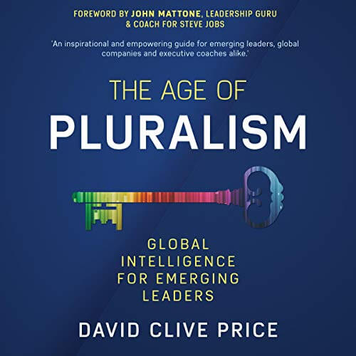 THE AGE OF PLURALISM: Global Intelligence For Emerging Leaders