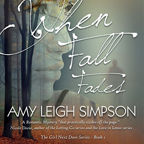 When Fall Fades (The Girl Next Door Series Book 1) by Amy Leigh Simpson