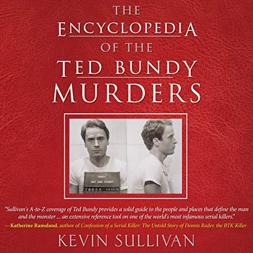 Encyclopedia of Ted Bundy Kevin M. Sullivan Audiobook Cover