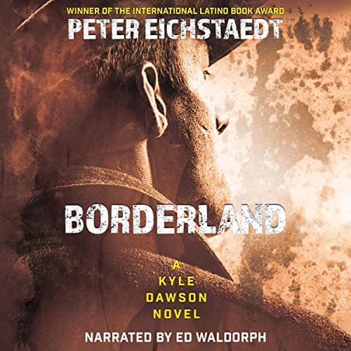 Borderland Kyle Dawson Novel Peter Eichstaedt Audiobook Cover